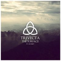 The Surface (feat. Roniit) - Trivecta