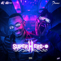 Super Hero - K-Brwn & Dremo