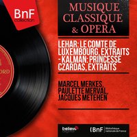 Princesse Czardas, extraits - Marcel Merkès & Paulette Merval & Jacques Météhen & Jean-Louis Simon & Jacques Météhen Orchestra & Jacques Météhen Chorus & Имре Кальман
