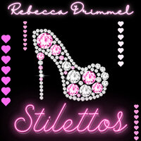 Stilettos - Rebecca Drimmel
