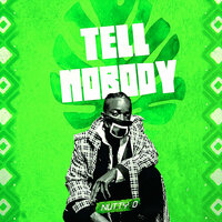 Tell Nobody - Nutty O