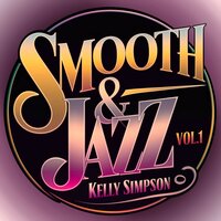 Smooth & Jazz 7 - Kelly Simpson