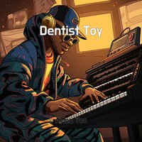 Dentist Toy - Aiden Yoo