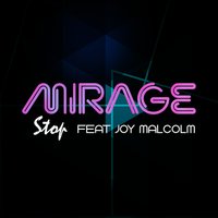 Stop - Mirage & Joy Malcolm