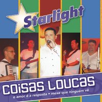 Coisas Loucas - Starlight