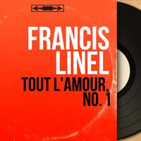 Tout l'amour - Francis Linel & Johnny Hawkins et son orchestre & Les Voix R. G. M.