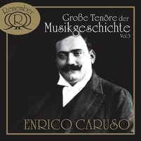 Dass Nur Für Dich Mein Herz Erbebt - Enrico Caruso