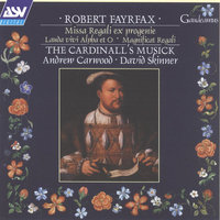 Fayrfax: Missa Regali ex progenie - Credo - The Cardinall's Musick & Andrew Carwood