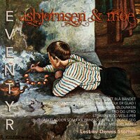 Tro og Utro - Asbjørnsen Og Moe & Dennis Storhøi