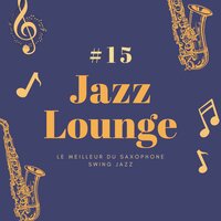 Le meilleur du saxophone swing jazz - Pierre Pernaut