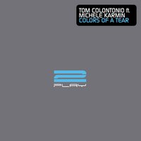 Colors of a Tear - Tom Colontonio & Michele Karmin