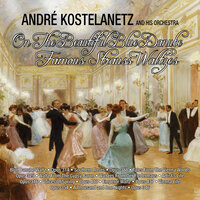 Vienna Life / Opus 354 - Andre Kostelanetz And His Orchestra & Иоганн Штраус-отец
