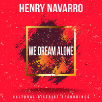 We Dream Alone - Henry Navarro