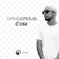 Elisa (Prod by Antwan Dago) - Dangerous