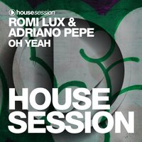 Oh Yeah - Adriano Pepe & Romi Lux