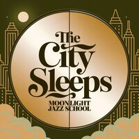 Every Note That Heaven Played - Moonlight Jazz School