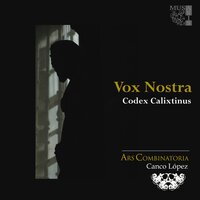 Codex Calixtinus: Ad superni Regis - Canco López & Ars Combinatoria & Manuel Jimenez & Jose A. Martinez & Alfonso Casanova & Carlos R. de Arcaute