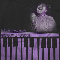 What Then - Mahalia Jackson
