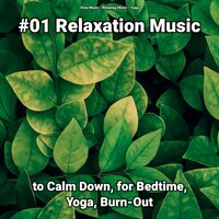 Meditation Music to Chill To - Relaxing music & Yoga & Slow Music