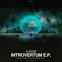Introvertum - A-Mase & Elite Electronic