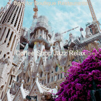 Music for Boutique Hotels - Coffee Shop Jazz Relax