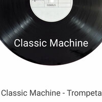 Trompeta - Classic Machine