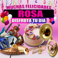 Felicidades a Rosa - Version Norteño (Mujer) - Margarita Musical