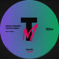 Way Ya Movin - Brock Edwards & Patrick Meeks