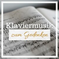 Klaviermusik zum Gedenken - Ruhe Agathe