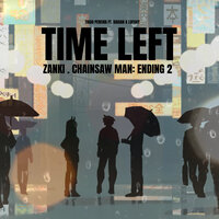 Time Left: Zanki (Chainsaw Man: Ending 2) - Tiago Pereira & Daigan & LoFoxy