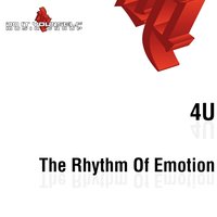 The Rhythm of Emotion - 4U