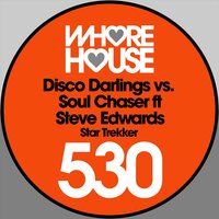 Star Trekker - Disco Darlings & Soul Chaser & Steve Edwards