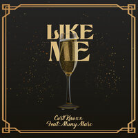 Like Me - Cort Knoxx & Muny Marc