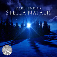 Traditional: Joy To The World - VII. The First Nowell (arr. Jenkins) - Karl Jenkins & Marylebone Camerata & Adiemus Singers & Tenebrae & Alison Balsom & Kate Royal