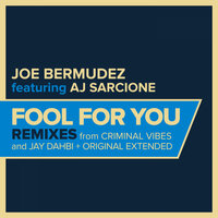 Fool For You - Joe Bermudez & AJ Sarcione