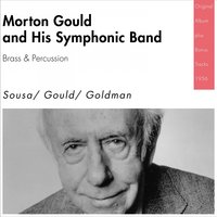 The Chimes of Liberty - Morton Gould and His Symphonic Band