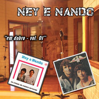 Em Cada Coração uma Saudade - Ney e Nando