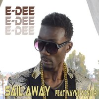 Sail Away - E-Dee & Wayne Wonder