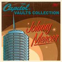 The Object Of My Affection (feat. Paul Weston & His Orchestra) - Johnny Mercer & Paul Weston & His Orchestra