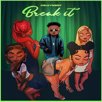 Break It - Kelvyn Boy