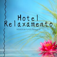 Hotel Relaxamento - Zen Zazen & Relaxing Piano Masters & Relaxing Piano Masters & Zen Zazen