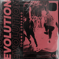 EVOLUTION - Tommy Soprano & Ghetto
