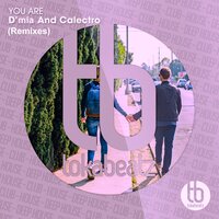 You Are - D'mia & Calectro & E. James