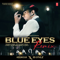 Blue Eyes Remix - Yo Yo Honey Singh & Kedrock & SD Style