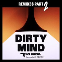 Dirty Mind - Flo Rida & Sam Martin & DJ Primetyme & DJ Smerk