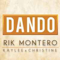 Dando - Rik Montero & Kaylee & Christine