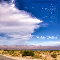All Around This World - Funkstar De Luxe