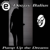 Pump Up the Dreams - Deejay Balius