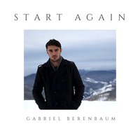 Can't Let It Go - Gabriel Berenbaum & Gabriel & Berenbaum