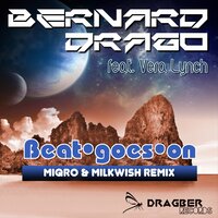 Beat Goes On - BERNARD DRAGO & Miqro